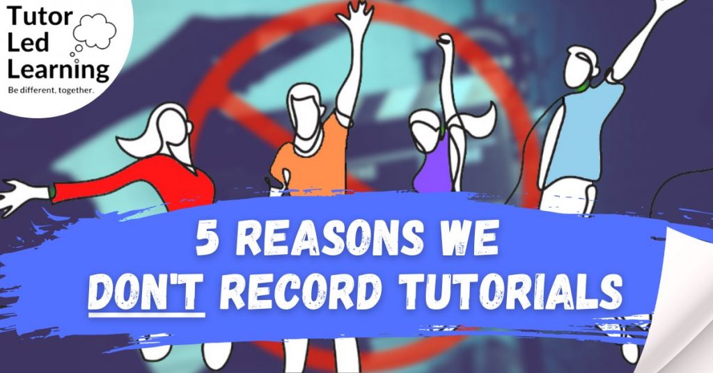 TLL Articles: 5 Reasons We Don’t Record Tutorials