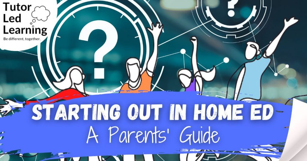 TLL Articles: Starting Out in Home Education – A Parent’s Guide