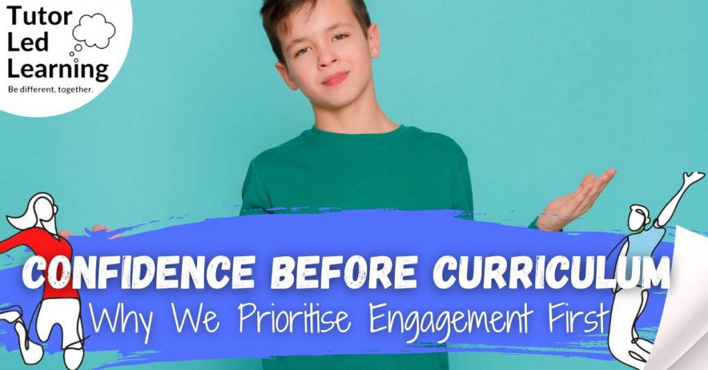 TLL Articles: Confidence Before Curriculum – Why We Prioritise Engagement First
